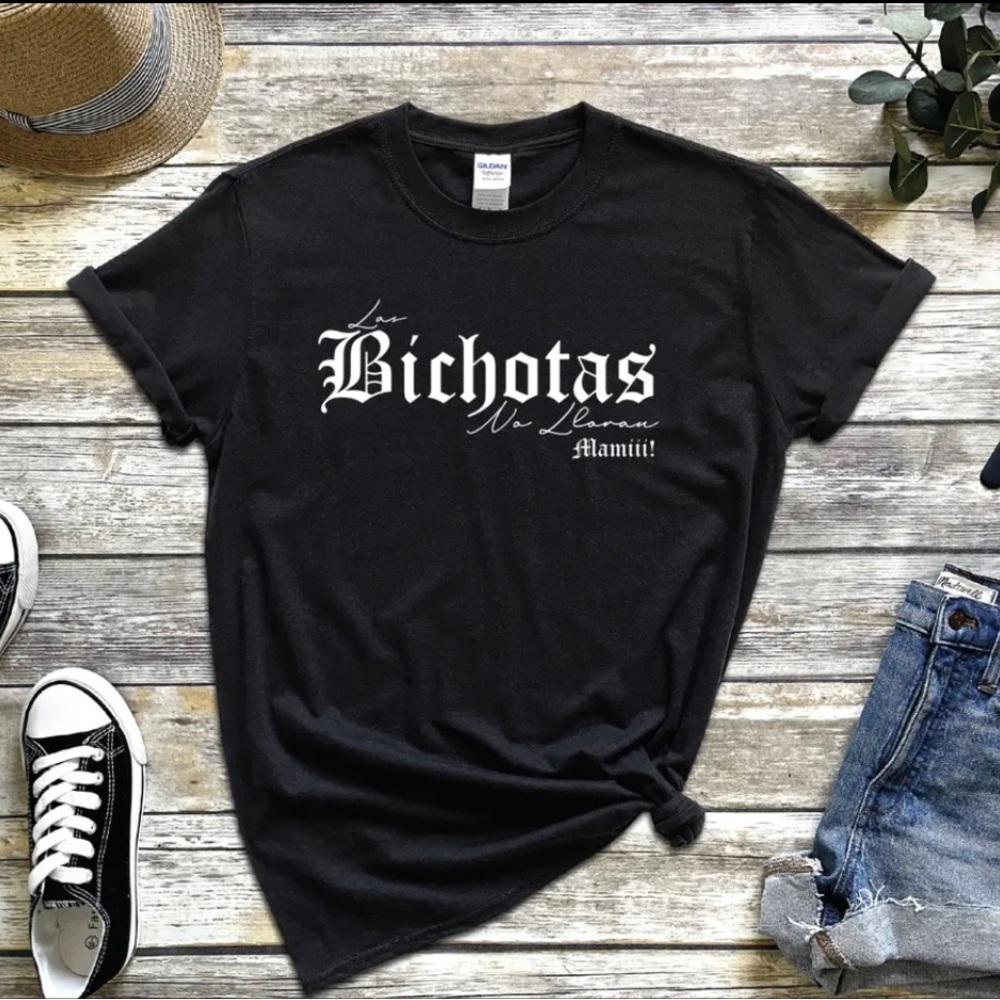 Las bichotas no lloran mami karol g shirt bICHOTA